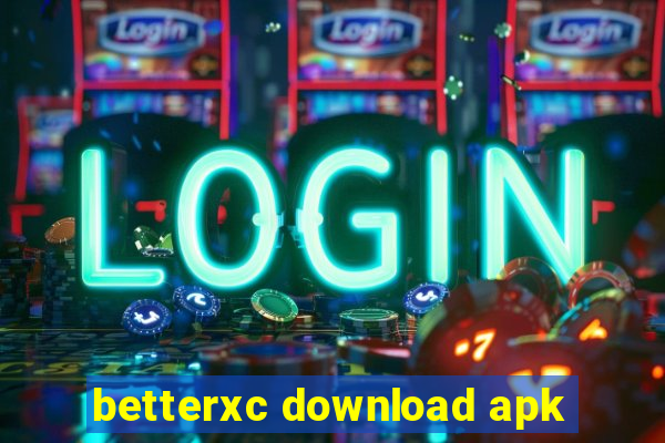 betterxc download apk